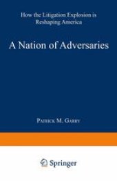 book A Nation of Adversaries: How the Litigation Explosion Is Reshaping America