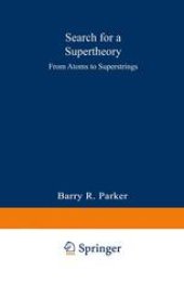 book Search for a Supertheory: From Atoms to Superstrings