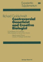 book Controversial Geneticist and Creative Biologist: A Critical Review of His Contributions with an Introduction by Karl von Frisch