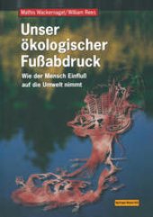 book Unser ökologischer Fußabdruck: Wie der Mensch Einfluß auf die Umwelt nimmt