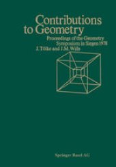 book Contributions to Geometry: Proceedings of the Geometry-Symposium held in Siegen June 28, 1978 to July 1, 1978