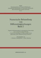 book Numerische Behandlung von Differentialgleichungen Band 2: Tagung am Mathematischen Forschungsinstitut Oberwolfach vom 17. bis 22. November 1975 über « Numerische Behandlung von Differentialgleichungen, insbesondere mit der Methode der finiten Elemente»