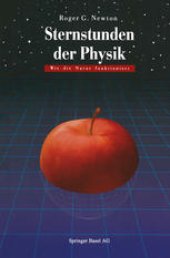 book Sternstunden der Physik: Wie die Natur funktioniert