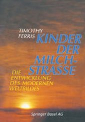 book Kinder der Milchstrasse: Die Entwicklung des modernen Weltbildes