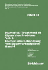 book Numerical Treatment of Eigenvalue Problems Vol.4 / Numerische Behandlung von Eigenwertaufgaben Band 4: Workshop in Oberwolfach, Nov. 30 — Dec. 6,1986 / Tagung in Oberwolfach, 30. November — 6. Dezember 1986