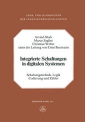 book Integrierte Schaltungen in digitalen Systemen: Band 1: Schaltungstechnik, Logik, Codierung und Zähler