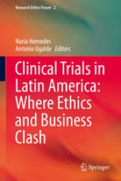 book Clinical Trials in Latin America: Where Ethics and Business Clash