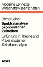 book Spektralanalyse ökonomischer Zeitreihen: Einführung in Theorie und Praxis moderner Zeitreihenanalyse