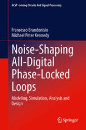 book Noise-Shaping All-Digital Phase-Locked Loops: Modeling, Simulation, Analysis and Design