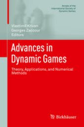 book Advances in Dynamic Games: Theory, Applications, and Numerical Methods