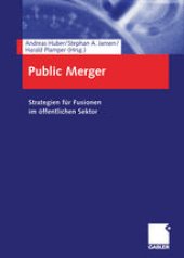 book Public Merger: Strategien für Fusionen im öffentlichen Sektor