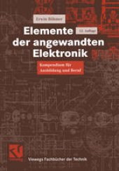 book Elemente der angewandten Elektronik: Kompendium für Ausbildung und Beruf