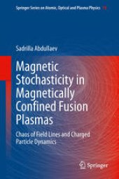 book Magnetic Stochasticity in Magnetically Confined Fusion Plasmas: Chaos of Field Lines and Charged Particle Dynamics