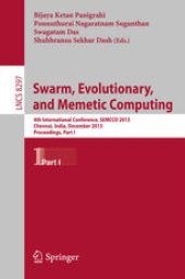 book Swarm, Evolutionary, and Memetic Computing: 4th International Conference, SEMCCO 2013, Chennai, India, December 19-21, 2013, Proceedings, Part I