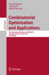 book Combinatorial Optimization and Applications: 7th International Conference, COCOA 2013, Chengdu, China, December 12-14, 2013, Proceedings