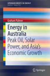 book Energy in Australia: Peak Oil, Solar Power, and Asia’s Economic Growth