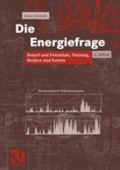 book Die Energiefrage: Bedarf und Potentiale, Nutzung, Risiken und Kosten