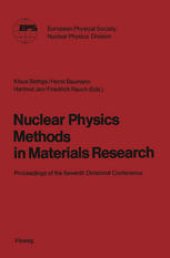 book Nuclear Physics Methods in Materials Research: Proceedings of the Seventh Divisional Conference Darmstadt, September 23–26,1980