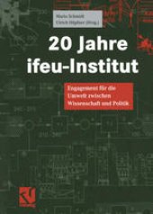 book 20 Jahre ifeu-Institut: Engagement für die Umwelt zwischen Wissenschaft und Politik