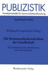 book Die Kommunikationsfreiheit der Gesellschaft: Die demokratischen Funktionen eines Grundrechts