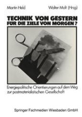 book Technik von gestern für die Ziele von morgen?: Energiepolitische Orientierungen auf dem Weg zur postmaterialistischen Gesellschaft