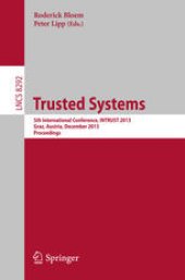 book Trusted Systems: 5th International Conference, INTRUST 2013, Graz, Austria, December 4-5, 2013, Proceedings