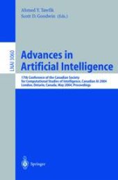 book Advances in Artificial Intelligence: 17th Conference of the Canadian Society for Computational Studies of Intelligence, Canadian AI 2004, London, Ontario, Canada, May 17-19, 2004. Proceedings