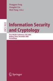 book Information Security and Cryptology: First SKLOIS Conference, CISC 2005, Beijing, China, December 15-17, 2005. Proceedings