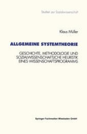 book Allgemeine Systemtheorie: Geschichte, Methodologie und sozialwissenschaftliche Heuristik eines Wissenschaftsprogramms