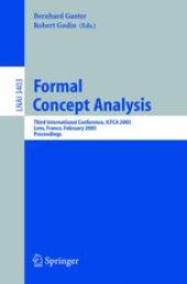 book Formal Concept Analysis: Third International Conference, ICFCA 2005, Lens, France, February 14-18, 2005. Proceedings