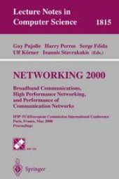 book Networking 2000 Broadband Communications, High Performance Networking, and Performance of Communication Networks: IFIP-TC6/European Commission International Conference Paris, France, May 14–19, 2000 Proceedings