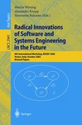 book Radical Innovations of Software and Systems Engineering in the Future: 9th International Workshop, RISSEF 2002, Venice, Italy, October 7-11, 2002. Revised Papers