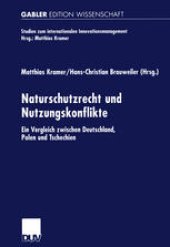 book Naturschutzrecht und Nutzungskonflikte: Ein Vergleich zwischen Deutschland, Polen und Tschechien