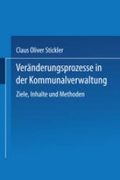 book Veränderungsprozesse in der Kommunalverwaltung: Ziele, Inhalte und Methoden