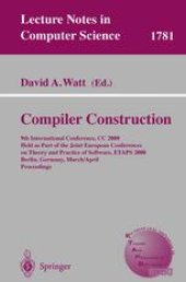 book Compiler Construction: 9th International Conference, CC 2000 Held as Part of the Joint European Conferences on Theory and Practice of Software, ETAPS 2000 Berlin, Germany, March 25 – April 2, 2000 Proceedings