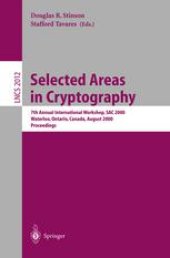 book Selected Areas in Cryptography: 7th Annual International Workshop, SAC 2000 Waterloo, Ontario, Canada, August 14–15, 2000 Proceedings