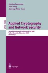 book Applied Cryptography and Network Security: Second International Conference, ACNS 2004, Yellow Mountain, China, June 8-11, 2004. Proceedings