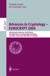 book Advances in Cryptology - EUROCRYPT 2004: International Conference on the Theory and Applications of Cryptographic Techniques, Interlaken, Switzerland, May 2-6, 2004. Proceedings