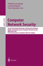 book Computer Network Security: Second International Workshop on Mathematical Methods, Models, and Architectures for Computer Network Security, MMM-ACNS 2003, St. Petersburg, Russia, September 21-23, 2003. Proceedings