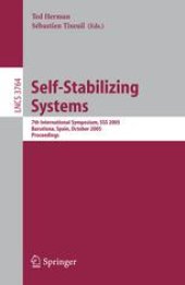 book Self-Stabilizing Systems: 7th International Symposium, SSS 2005, Barcelona, Spain, October 26-27, 2005. Proceedings