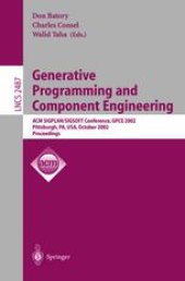 book Generative Programming and Component Engineering: ACM SIGPLAN/SIGSOFT Conference, GPCE 2002 Pittsburgh, PA, USA, October 6–8, 2002 Proceedings