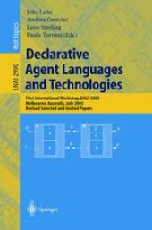 book Declarative Agent Languages and Technologies: First International Workshop, DALT 2003, Melbourne, Australia, July 15, 2003, Revised Selected and Invited Papers