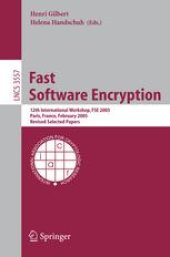 book Fast Software Encryption: 12th International Workshop, FSE 2005, Paris, France, February 21-23, 2005, Revised Selected Papers