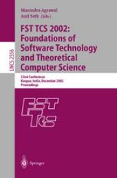 book FST TCS 2002: Foundations of Software Technology and Theoretical Computer Science: 22nd Conference Kanpur, India, December 12–14, 2002 Proceedings