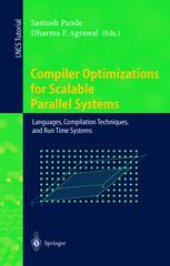 book Compiler Optimizations for Scalable Parallel Systems: Languages, Compilation Techniques, and Run Time Systems