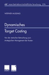 book Dynamisches Target Costing: Von der statischen Betrachtung zum strategischen Management der Kosten