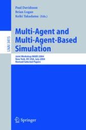 book Multi-Agent and Multi-Agent-Based Simulation: Joint Workshop MABS 2004, New York, NY, USA, July 19, 2004, Revised Selected Papers