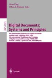 book Digital Documents: Systems and Principles: 8th International Conference on Digital Documents and Electronic Publishing, DDEP 2000, 5th International Workshop on the Principles of Digital Document Processing, PODDP 2000, Munich, Germany, September 13-15, 2