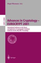 book Advances in Cryptology — EUROCRYPT 2001: International Conference on the Theory and Application of Cryptographic Techniques Innsbruck, Austria, May 6–10, 2001 Proceedings