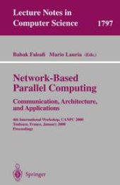 book Network-Based Parallel Computing. Communication, Architecture, and Applications: 4th International Workshop, CANPC 2000, Toulouse, France, January 8, 2000. Proceedings